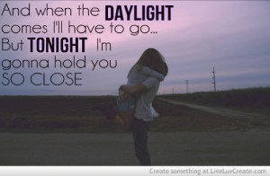 02/15/13: So, since I didn't post last night. Here is another wonderful Maroon 5 quote. It is from the amazing song Daylight. Check out their music video! Very inspiring! http://www.youtube.com/watch?v=N17FXwRWEZs 